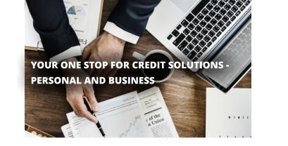 YOUR ONE STOP FOR CREDIT SOLUTIONS -PERSONAL AND BUSINESS